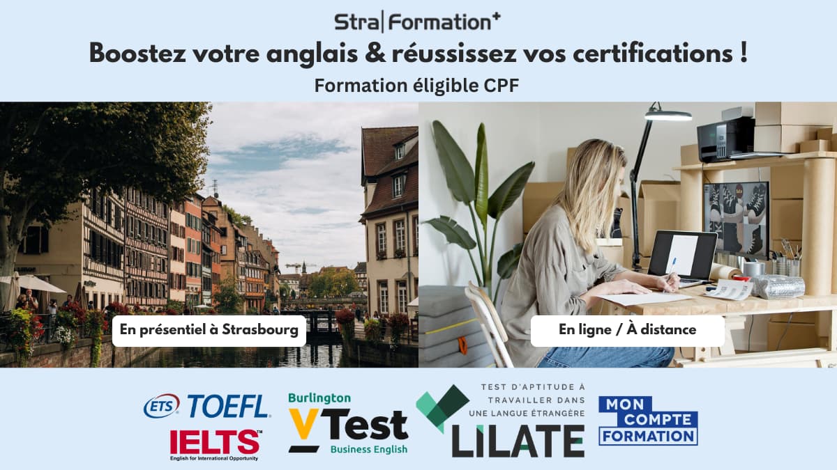 Formation – Cours d’anglais à Strasbourg ou en ligne (formation 100% sur-mesure) – Présentation Bannière StraFormation+ : cours d’anglais et préparation aux certifications TOEIC, TOEFL, Cambridge et IELTS à Strasbourg ou en ligne, formation éligible CPF