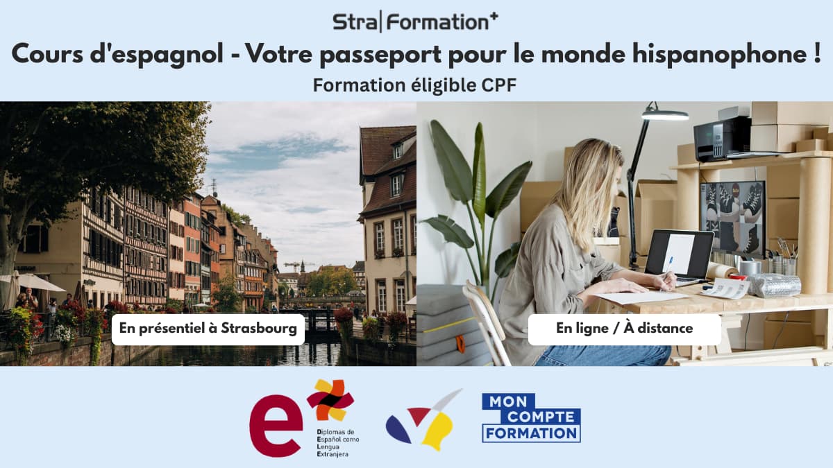 Formation – Cours d’espagnol à Strasbourg ou en ligne (formation 100% sur-mesure) – Présentation Bannière StraFormation+ : cours d’espagnol et préparation aux certifications (DELE), à Strasbourg ou en ligne, formation éligible CPF